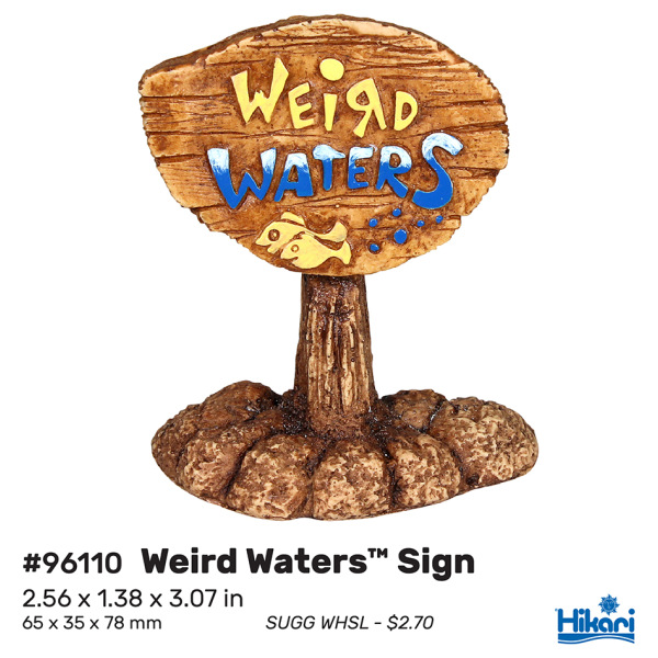 Weird Waters Sign
